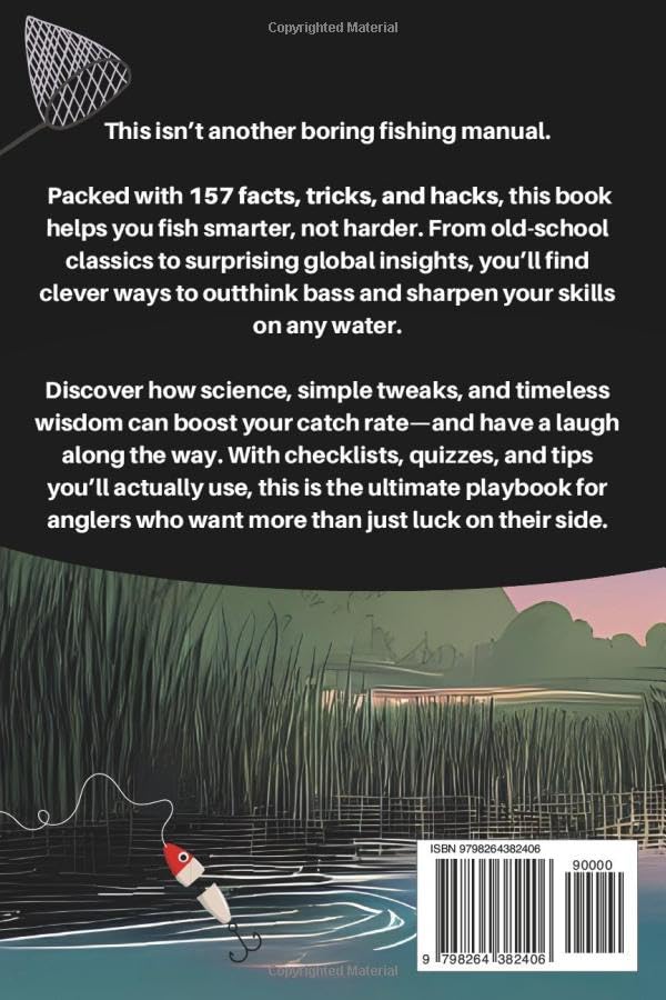 157 Ways to Kick Bass – Fishing Facts for Men Who Want to Catch More: Packed With Real Tips, Clever Tricks & Facts Your Buddies Will Wish They Knew First - Image 2