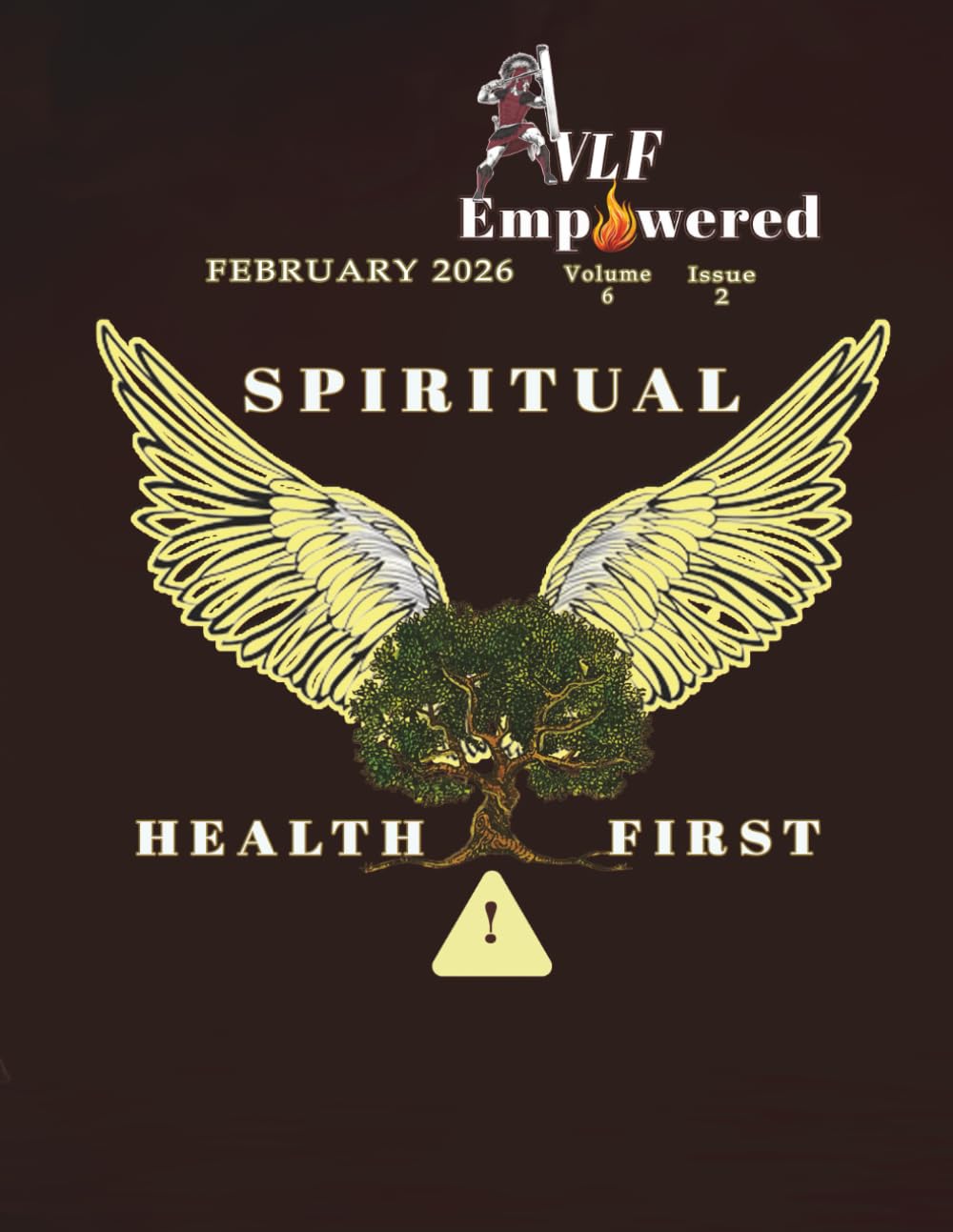 VLF EMPOWERED - Volume 6 - Issue 2: SPIRITUAL HEALTH FIRST
