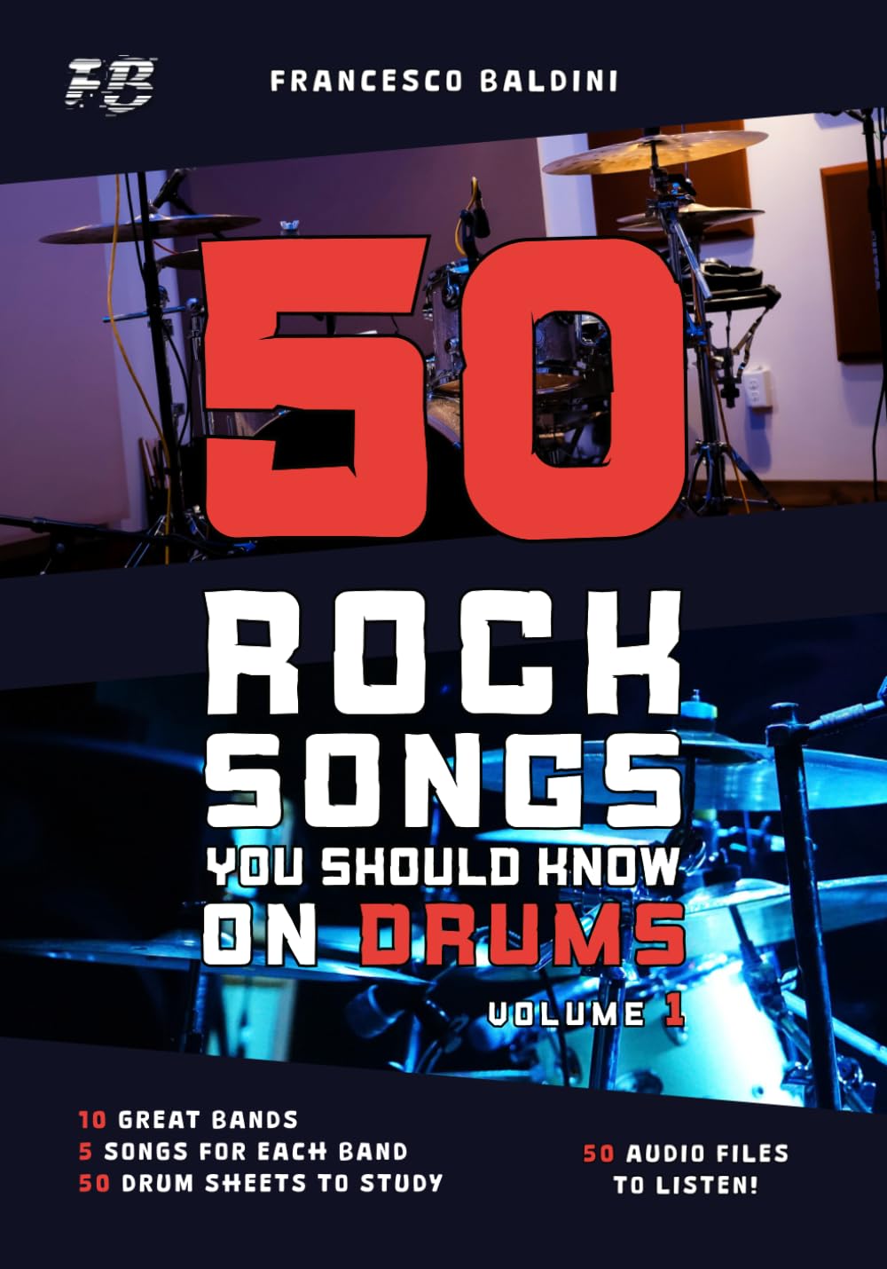 50 ROCK SONGS YOU SHOULD KNOW ON DRUMS (Volume 1)
