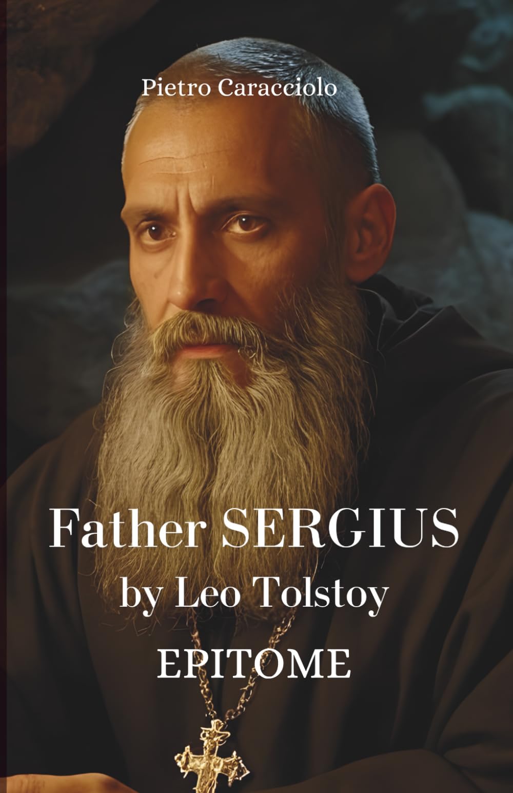 FATHER SERGIUS by Leo Tolstoy: EPITOME
