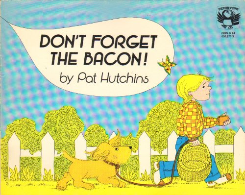 Don't Forget the Bacon! (Picture Puffin)