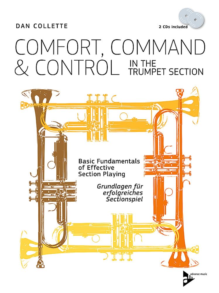Comfort, Command & Control In The Trumpet Section: Grundlagen für erfolgreiches Sectionspiel. 4 Trompeten. Lehrbuch. (Advance Music)