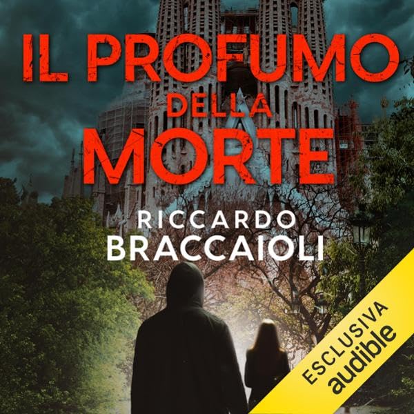 Riccardo Braccaioli – Il profumo della morte꞉ Un’indagine dell’ispettore Álex Cortés – Vol. 1 (2025) (mp3 – 128 kbps)