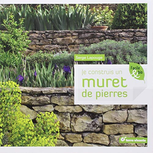 Télécharger Je construis un muret de pierres Francais PDF