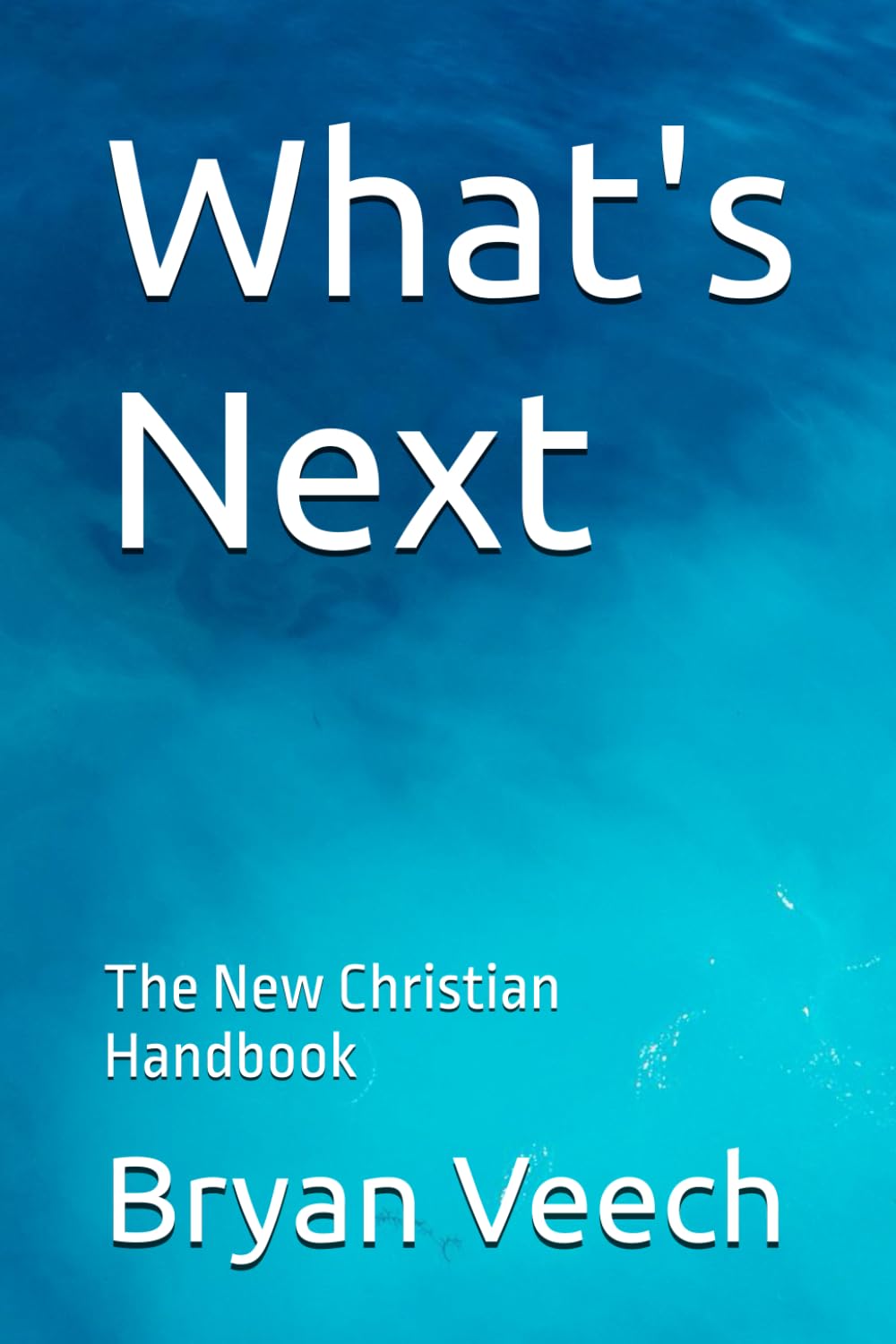 What's Next: The New Christian Handbook