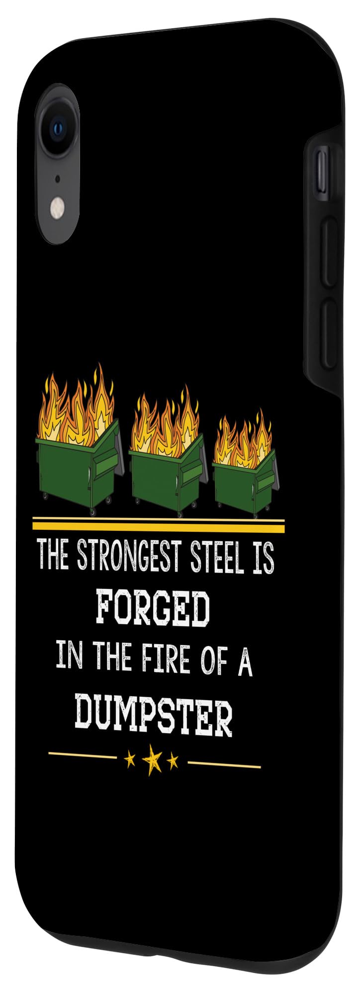 iPhone XR The Strongest Steel Is Forged In The Fire Of A Dumpster Case - Image 2