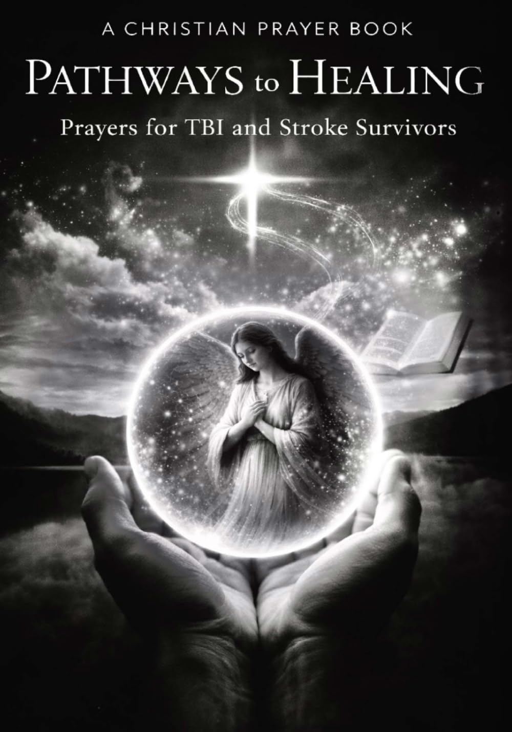 PATHWAYS to HEALING, Christian Prayer Book: for TBI and Stroke Survivors: 7 (HEADFIRST REHAB)