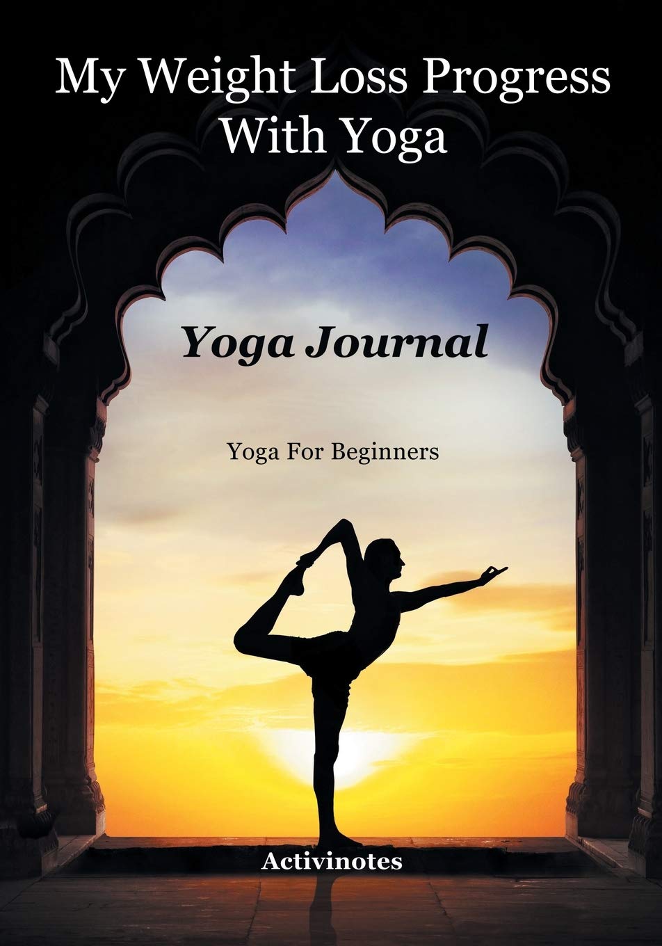 My Weight Loss Progress with Yoga - Yoga Journal: Yoga for Beginners-picture-22