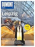  DuMont Bildatlas Leipzig, Halle, Magdeburg: Metropolen mit Zukunft