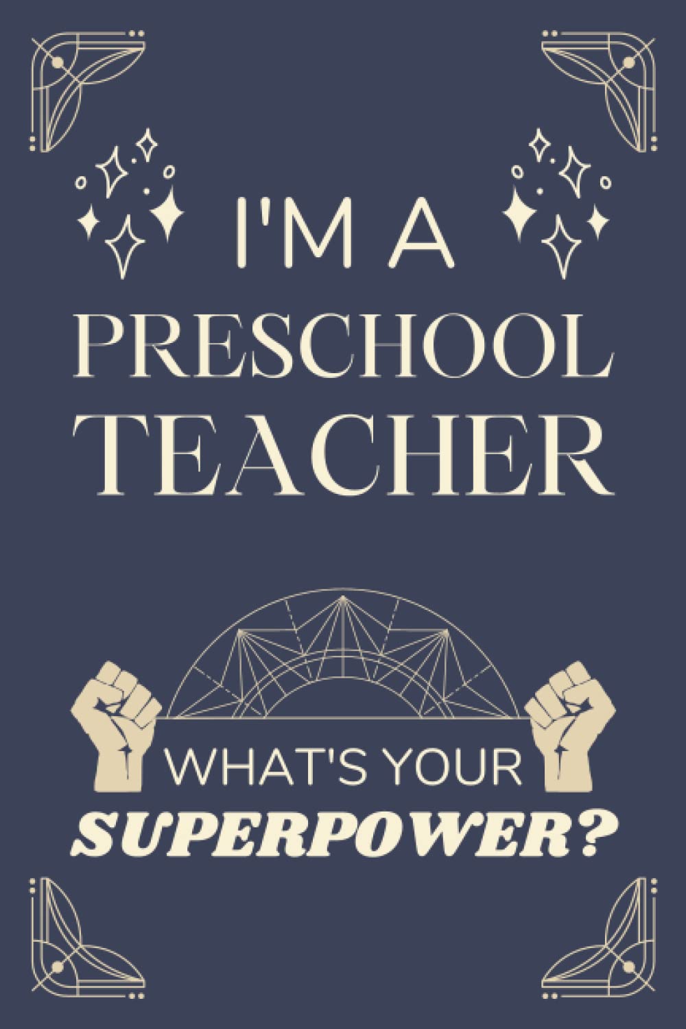 Preschool Teacher Gifts: Lined Blank Notebook Journal, a Funny and Appreciation Thank You Gift for Preschool Teachers to Write in