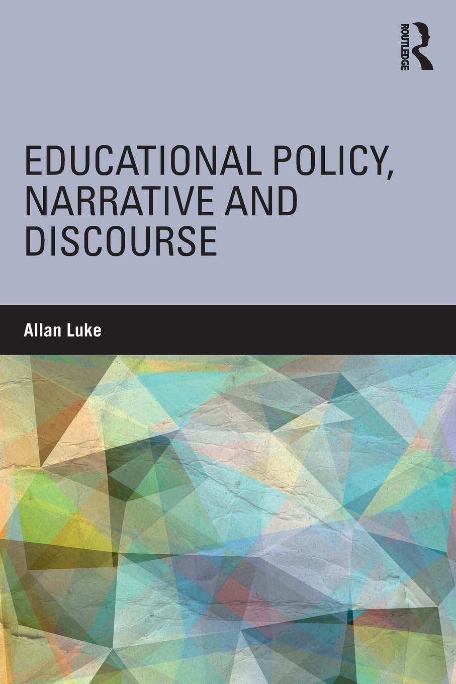 Routledge Educational Policy Narrative And Discourse 09781138502949