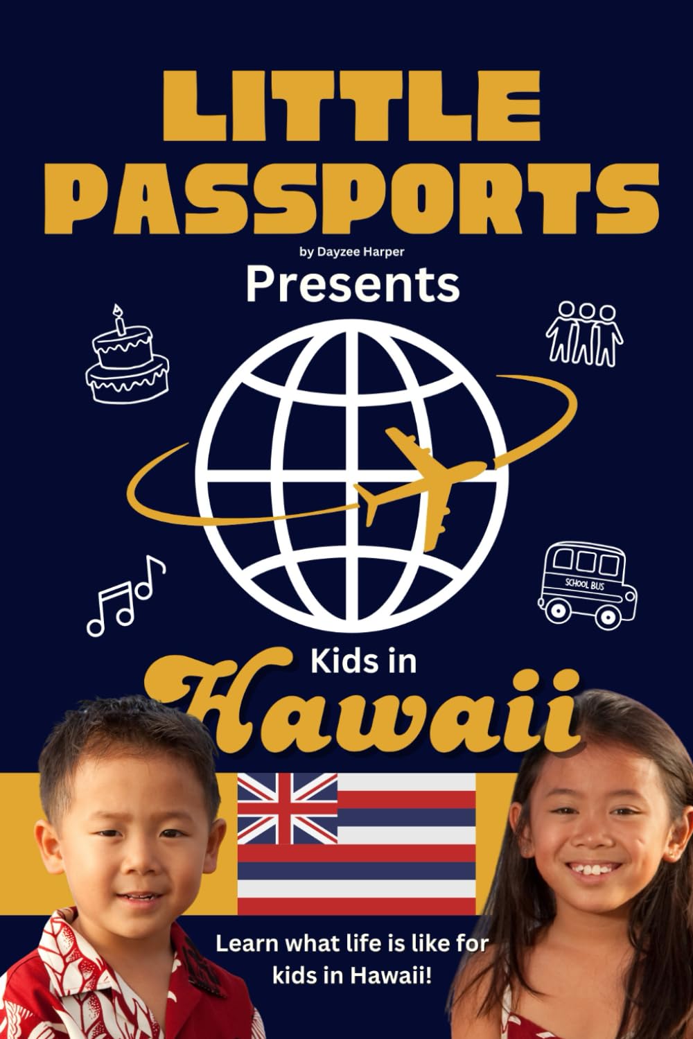 Kids in Hawaii: Fun Facts About Hawaii’s Culture, Food, Holidays, and Daily Life for Children Ages 6–10 (Kids Geography & Culture Books (Nonfiction))
