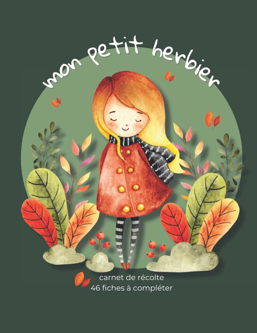 Mon petit herbier - carnet de récolte - 46 fiches à compléter: cahier herbier vierge pour enfant, à venir remplir de leurs trouvailles et découvertes ... et fleurs - grand format - 120 pages.