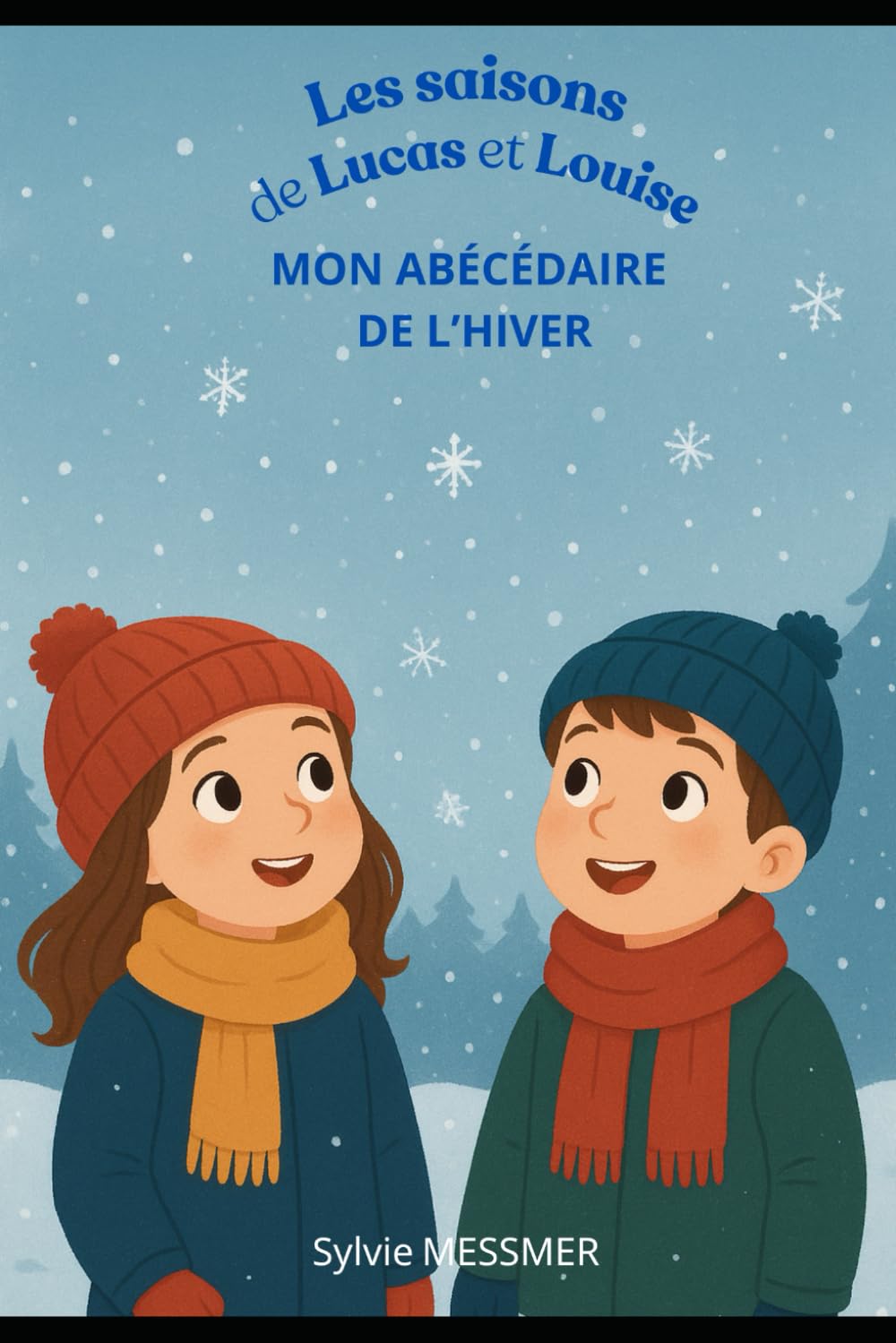 Les Saisons de Lucas et Louise: Mon Abécédaire de l'Hiver