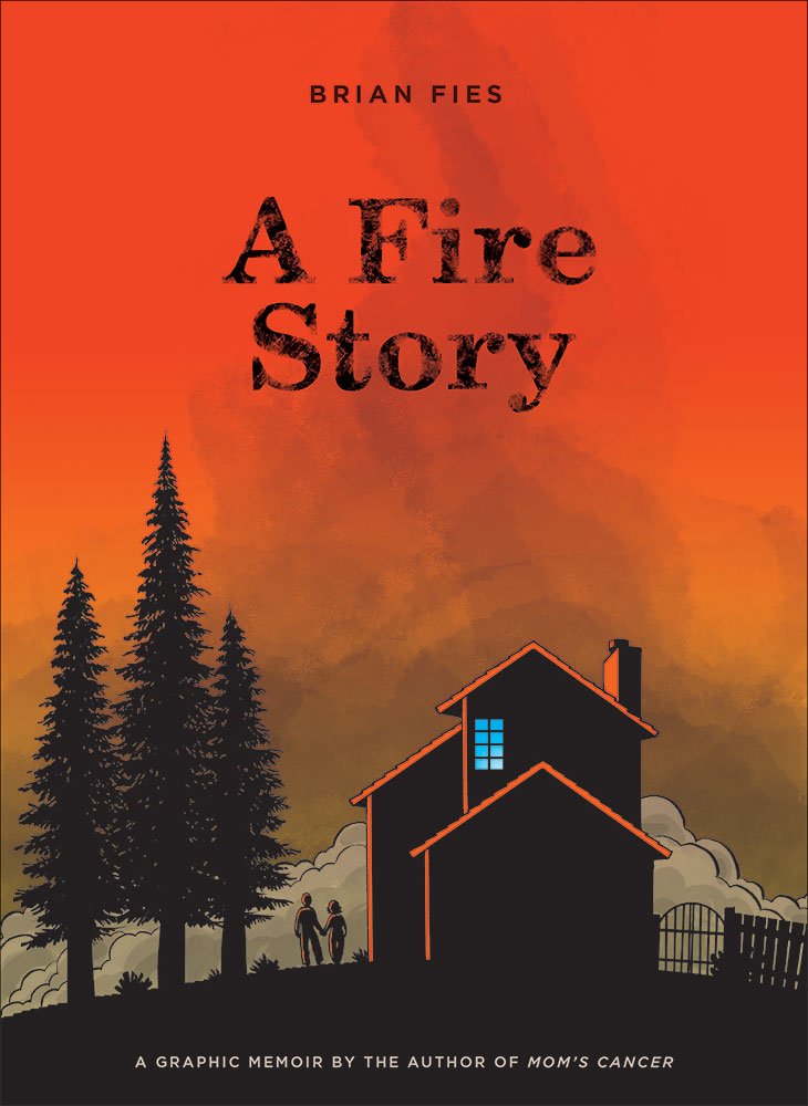 A Fire Story: A Graphic Memoir