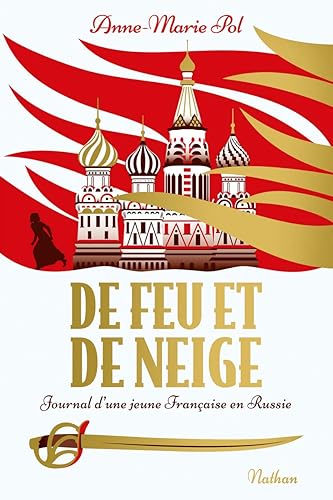 De feu et de neige: Journal d'une jeune Française en Russie