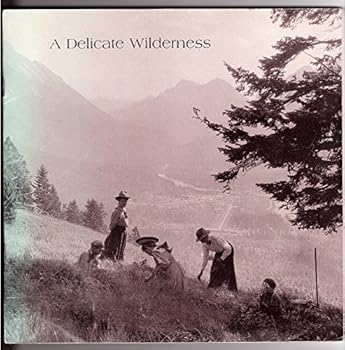 Paperback A Delicate Wilderness; The Photography of Elliott Barnes 1905-1913 Book