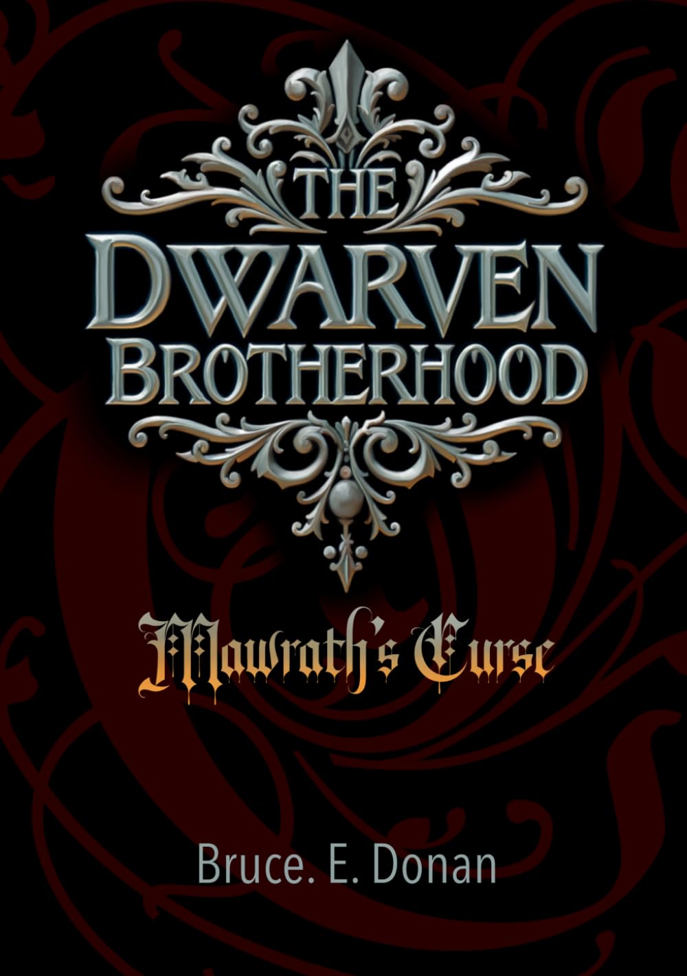 The Dwarven Brotherhood: Mawrath's Curse