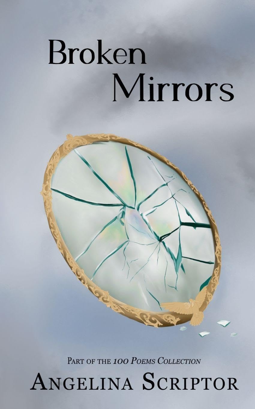 Broken Mirrors (100 Poems Collection)