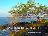 30 Minutes at Mauna Kea Beach