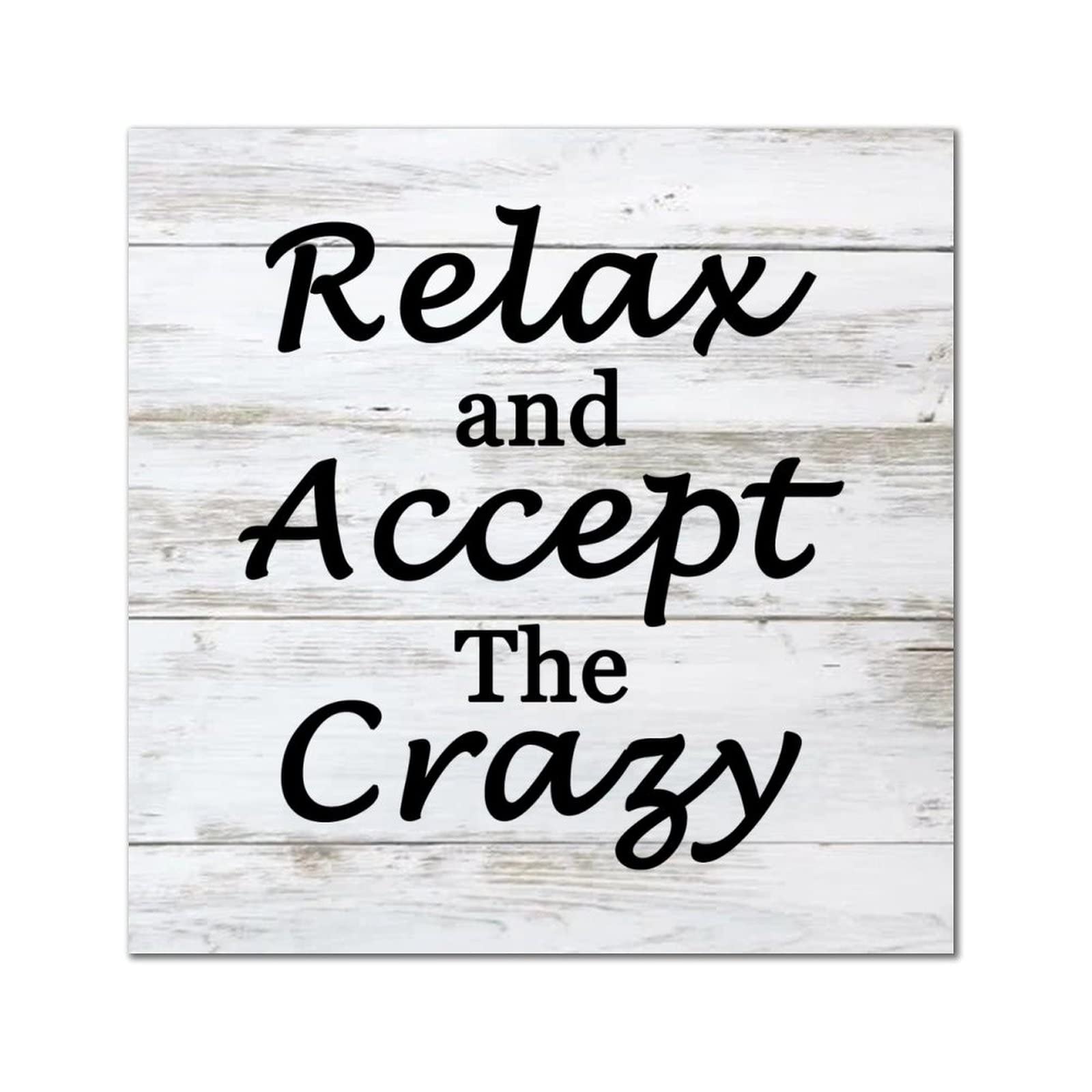 Décoration murale Relax and Accept The Crazy Wood pour chambre