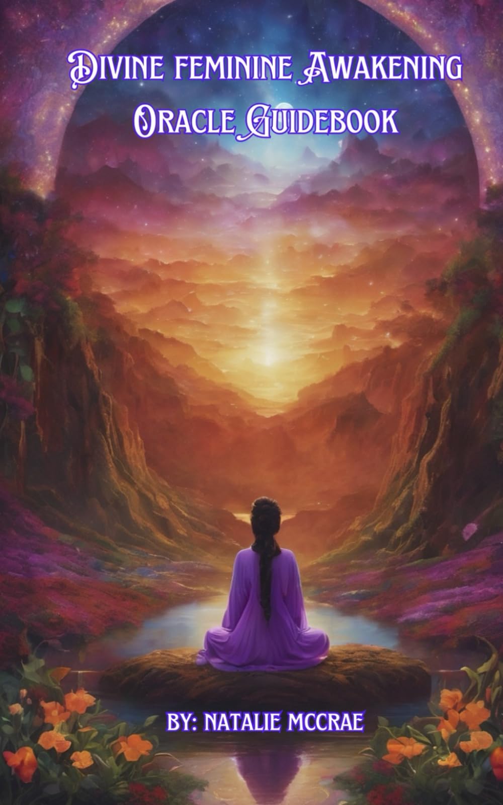 Divine Feminine Awakening Oracle Guidebook