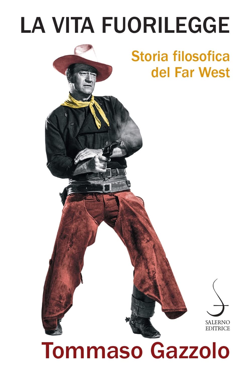 La Vita Fuorilegge. Storia Filosofica Del Far West - 4