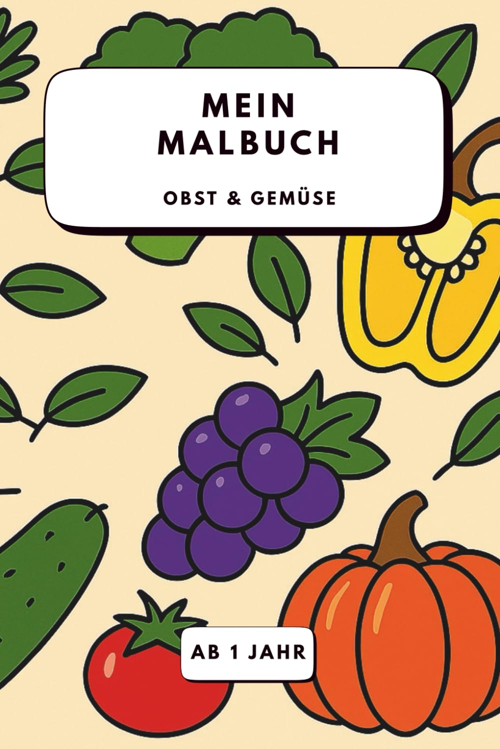 Mein Malbuch: (Obst & Gemüse)