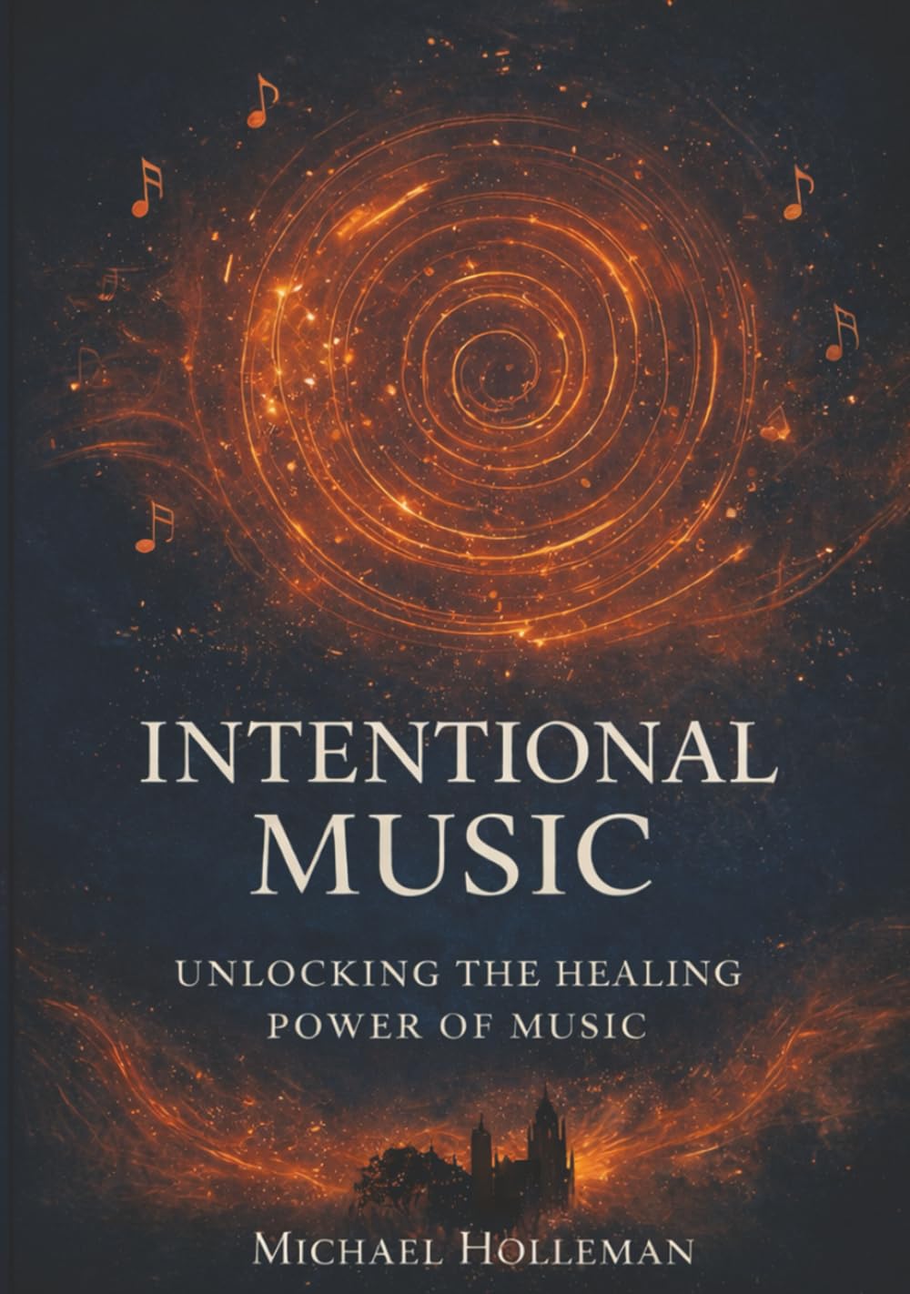 Intentional Music: Unlocking the Healing Power of Music (Intentional Series)
