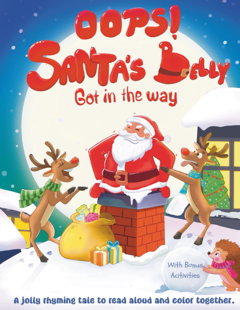 Oops! Santa's belly got in the way: A Funny Christmas Story & Coloring Book: A Jolly Rhyming Tale to Read Aloud with Santa, Elves, Reindeer, and Fun Activities for kids with varying difficulty levels.