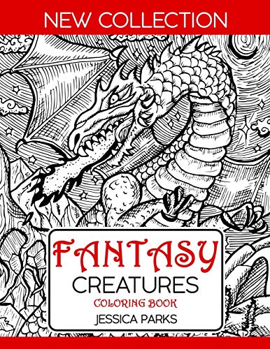 Fantasy Creatures Coloring Book: A Magnificent Collection Of Extraordinary Mythical Legendary Fantasy Creatures For Adult Inspiration And Relaxation (Adult Coloring Books by BRH OU)