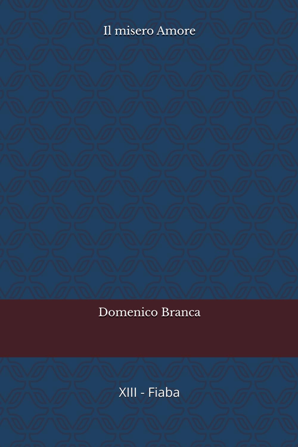 Il misero Amore: 2 (Serie - Il passero e la fata)