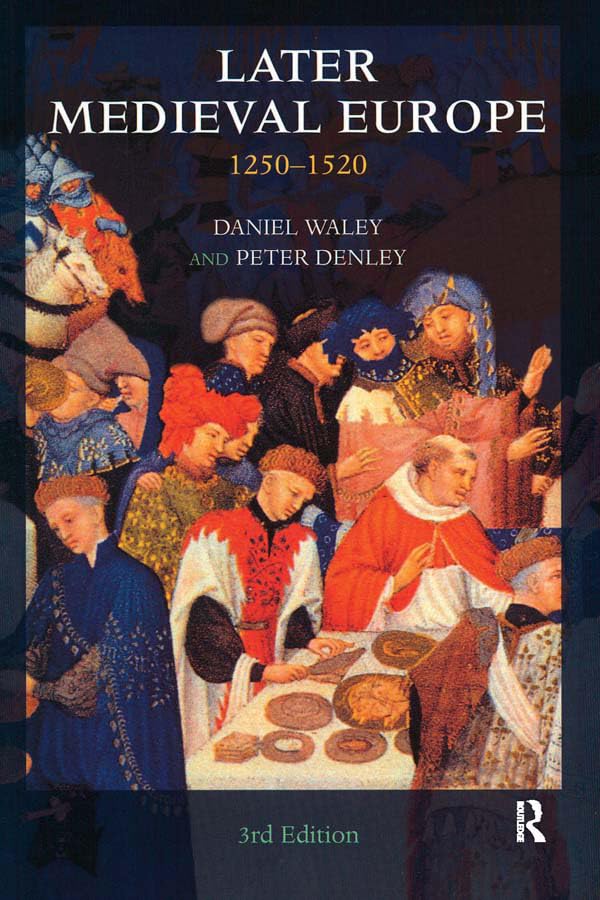Later Medieval Europe: 1250-1520      3rd Edition, Kindle Edition