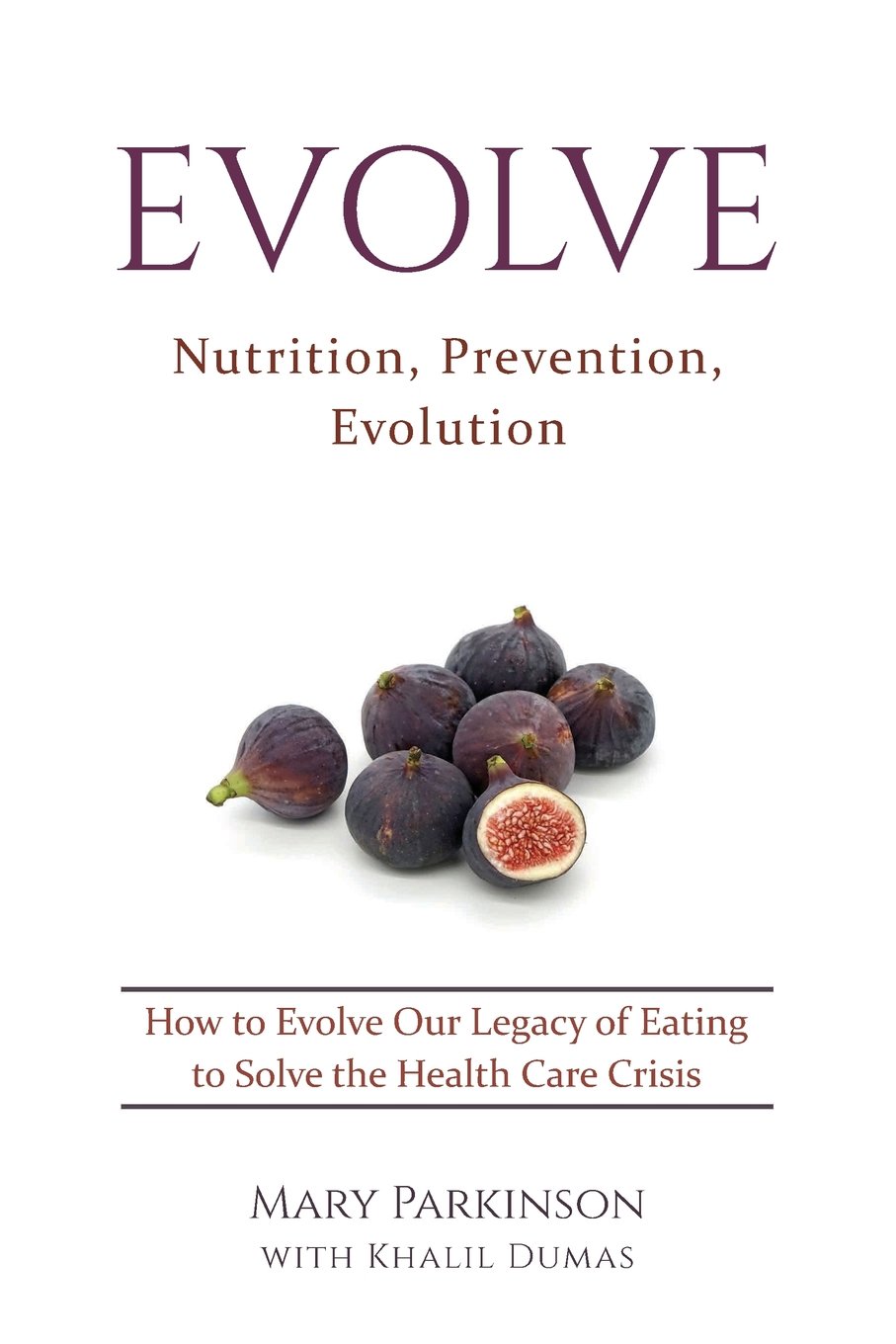 Mary Parkinson Evolve: Nutrition, Prevention, Evolution