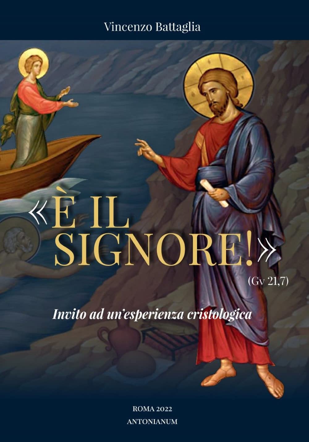 «È Il Signore!» (Gv 21,7). Invito Ad Un'esperienza Cristologica - 4
