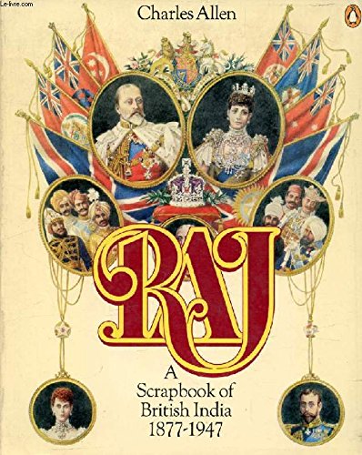 Boek Raj Raj: a scrapbook of British India 1877-1947: ALLEN, Charles ...