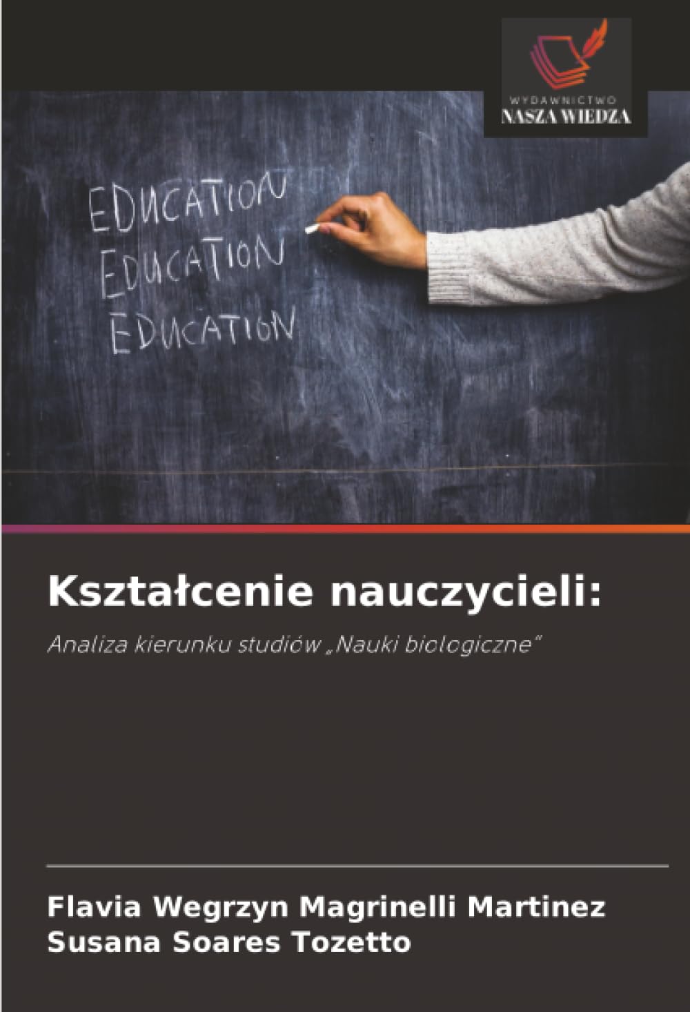 Ksztalcenie nauczycieli: Analiza kierunku studiów "Nauki biologiczne"