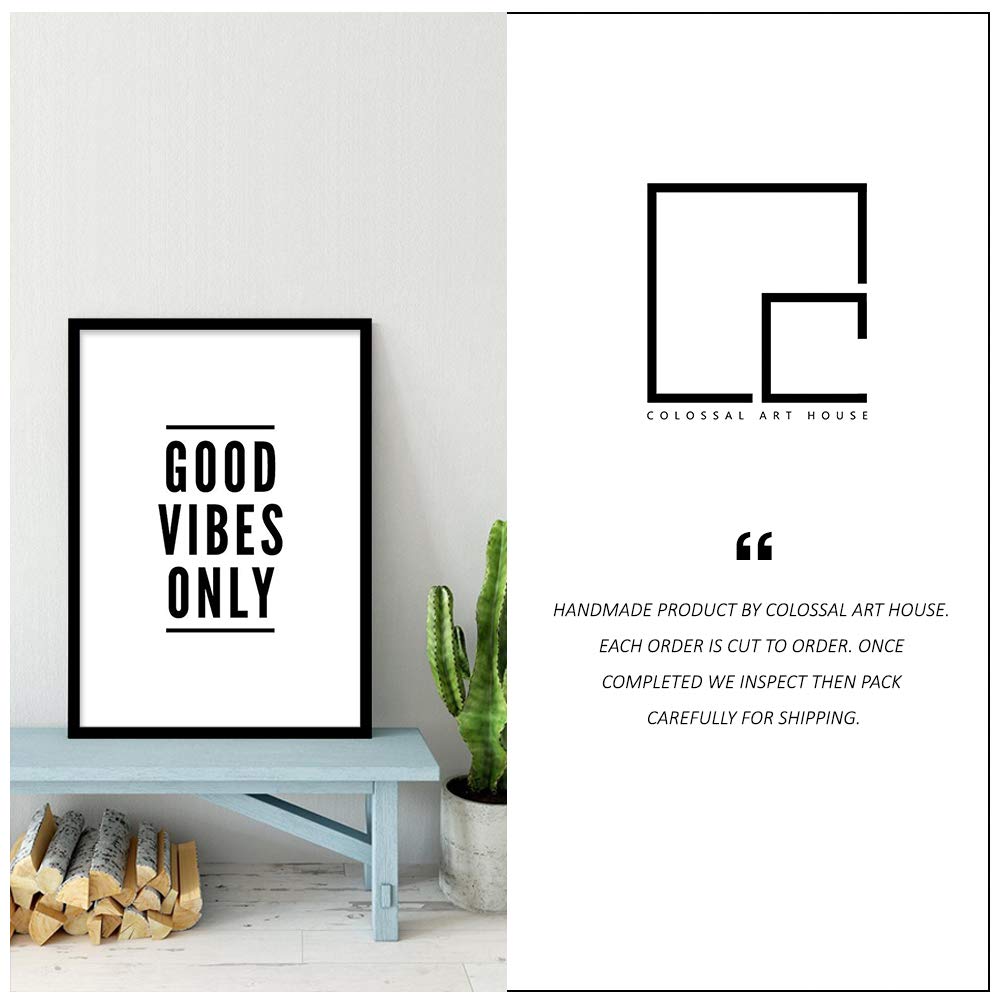 COLOSSAL ART HOUSE 13x17 Inch Good Vibes Only Motivational Quote Frames for Home and Office Wall Decoration 3