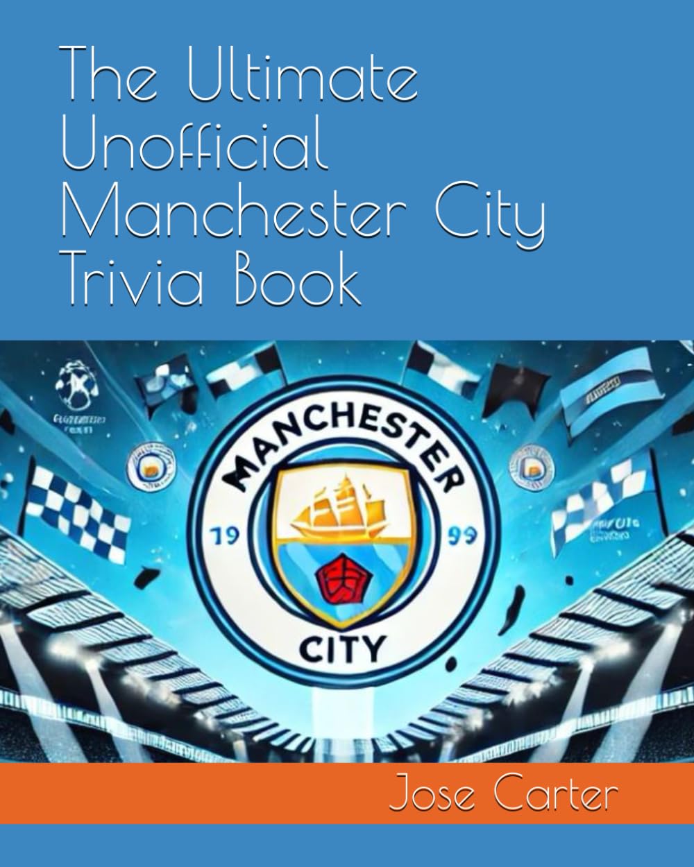The Ultimate Unofficial Manchester City Trivia Book
