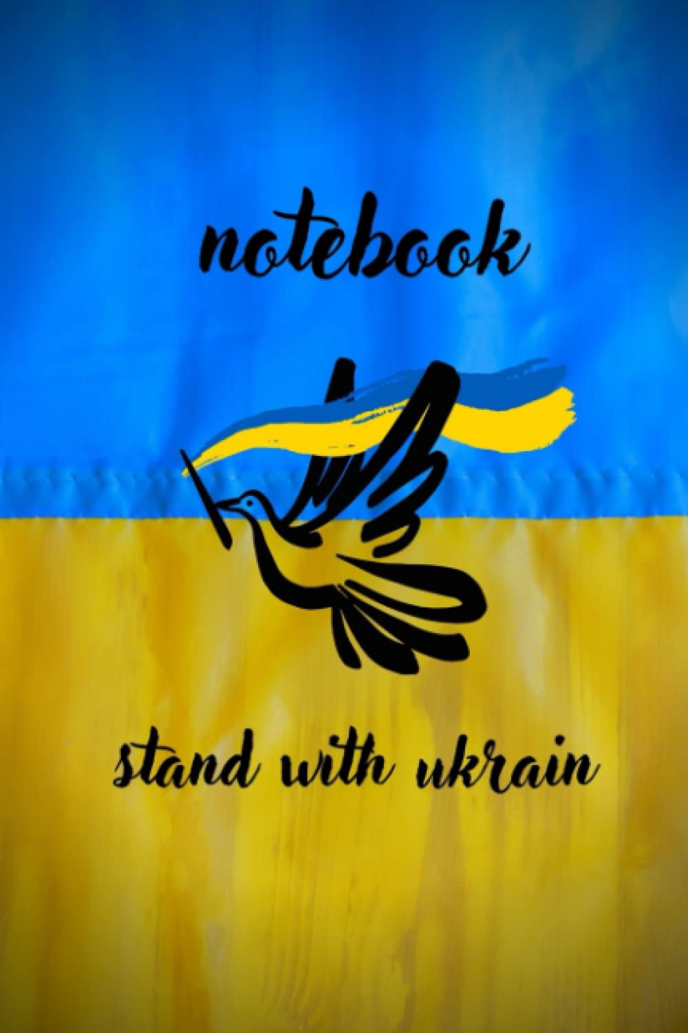 Peace for Ukraine | Notebook | Ukraine | Ukrainian Flag | Notes | Journal | Diary | Gift | 6" x 9"