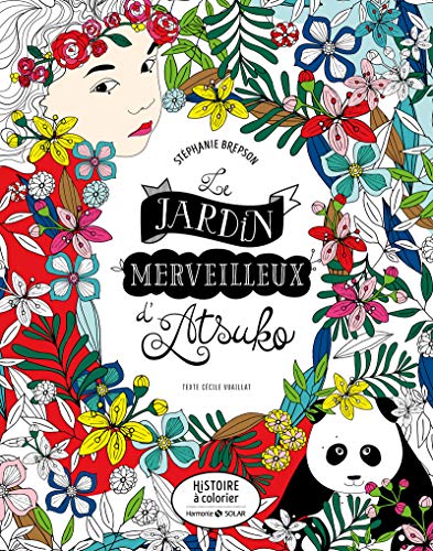 Télécharger Le jardin merveilleux d'Atsuko - Histoire à colorier Livre PDF Gratuit