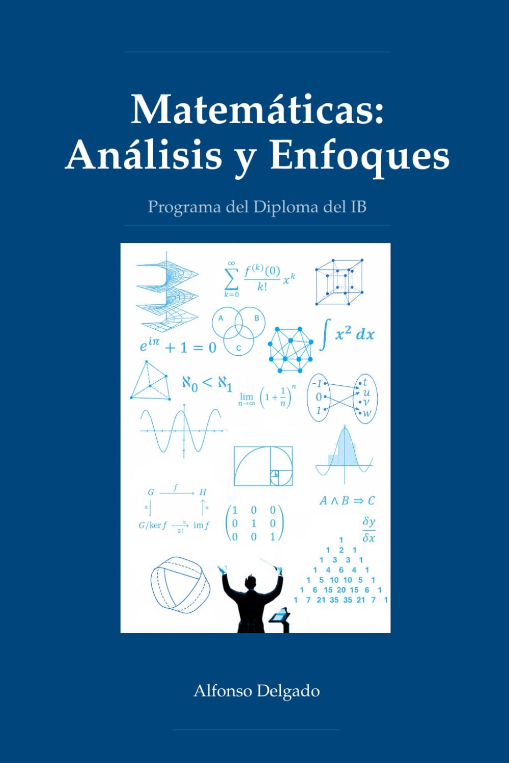 Matemáticas: Análisis y Enfoques: Programa del Diploma del IB