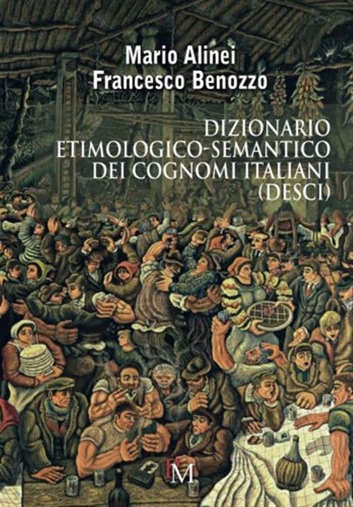 Dizionario Etimologico-Semantico Dei Cognomi Italiani (Desci) - 4