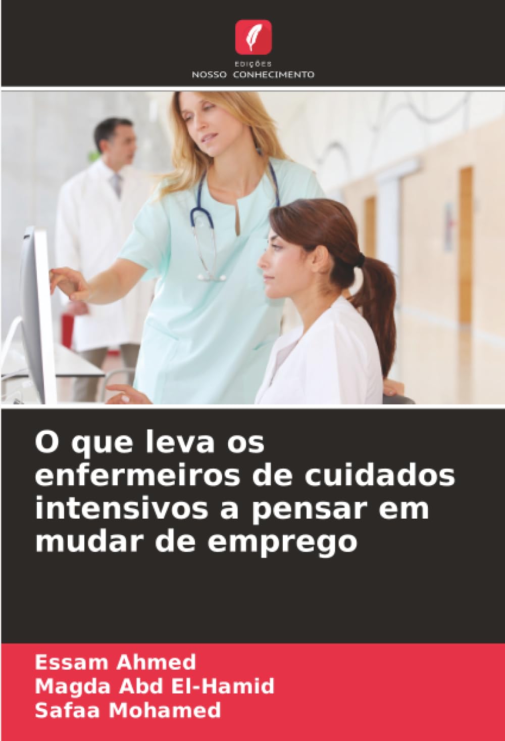 O que leva os enfermeiros de cuidados intensivos a pensar em mudar de emprego