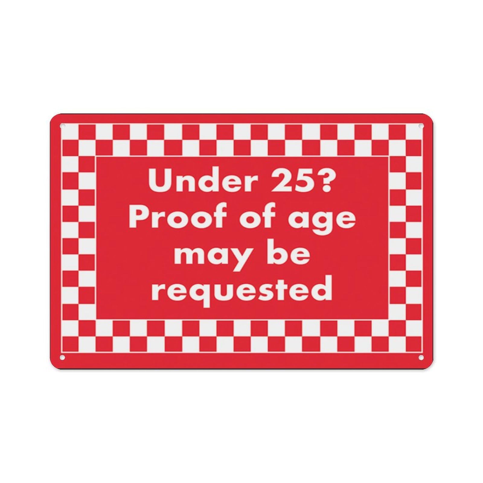 peiyeety Under 25 Proof Of Age May Be Requested Aluminum Tin Warning Signs For Home Outdoor Garden 8X12 Inches