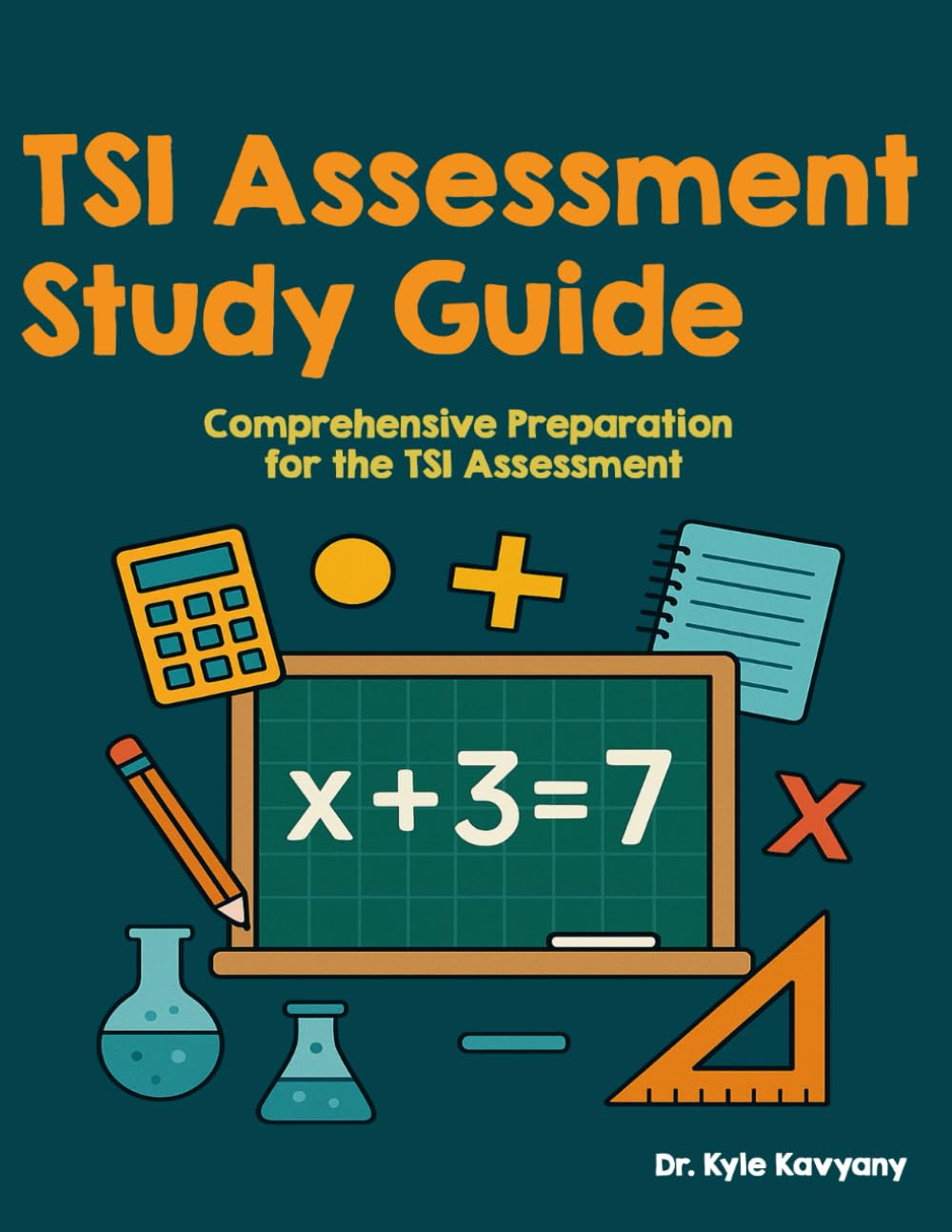 TSI Assessment Study Guide: Comprehensive Preparation for the TSI Assessment”