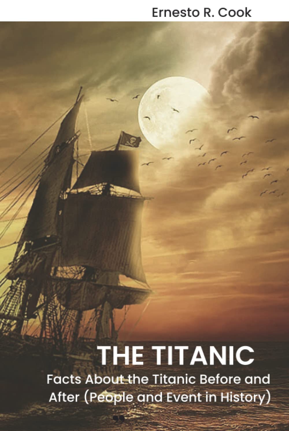 Buy The Titanic Facts About The Titanic Before and After ( People and