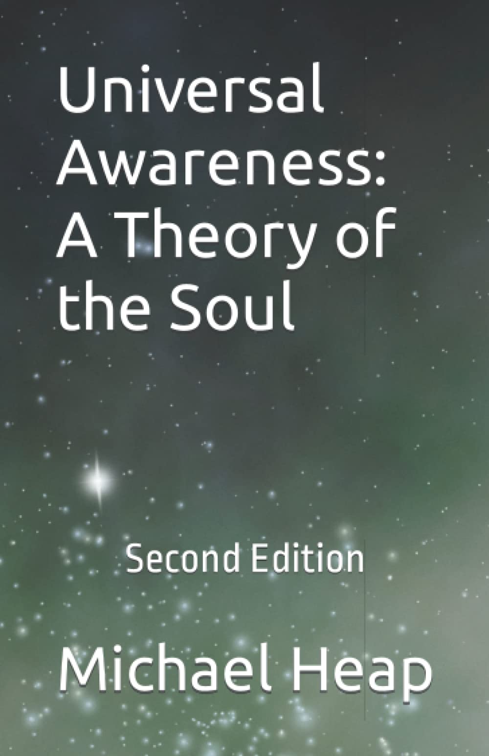 Universal Awareness: A Theory of the Soul: Second Edition