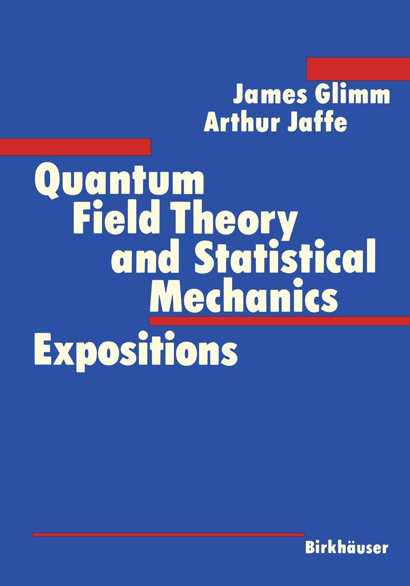 Quantum Field Theory and Statistical Mechanics: Expositions