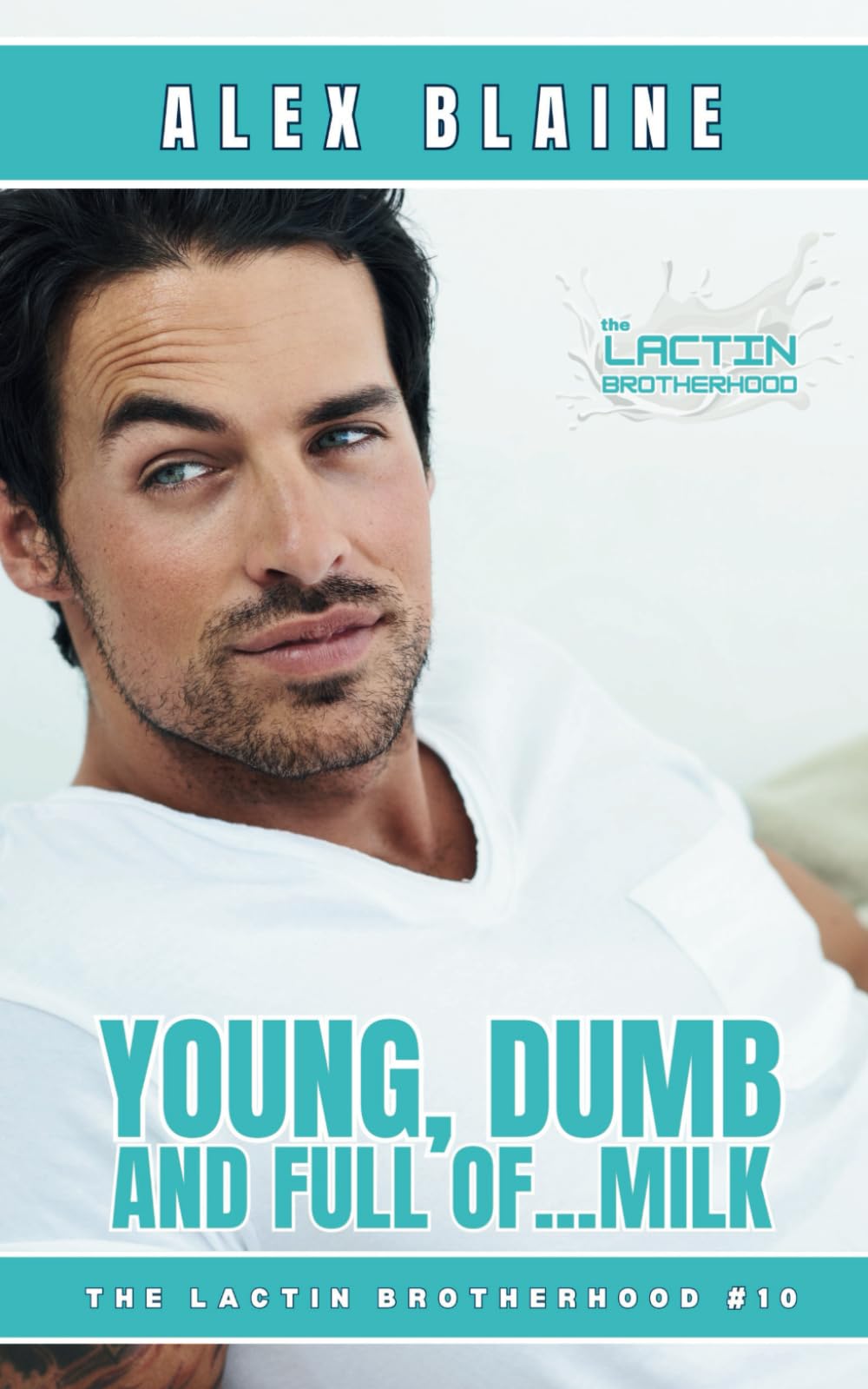 Young, Dumb and Full of Milk: An M/M Age Play Daddy Romance